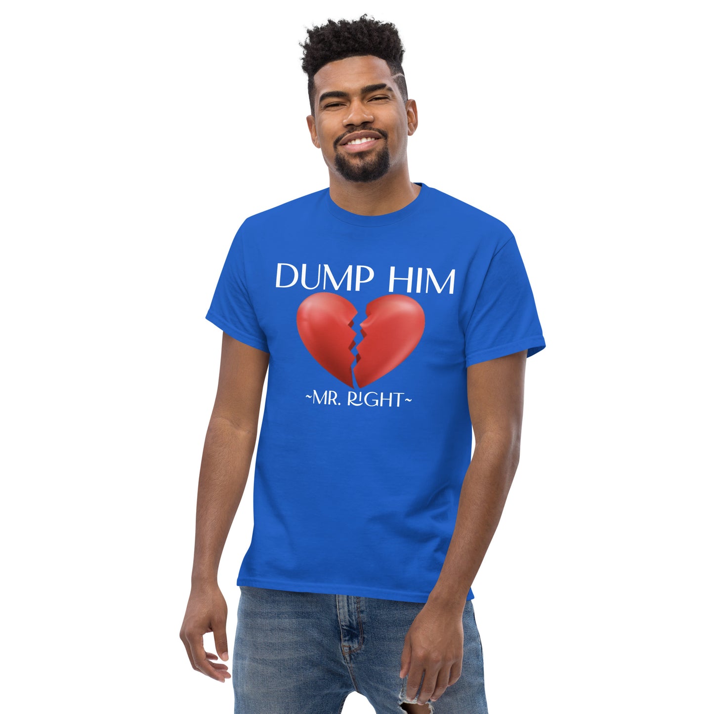 DUMP HIM